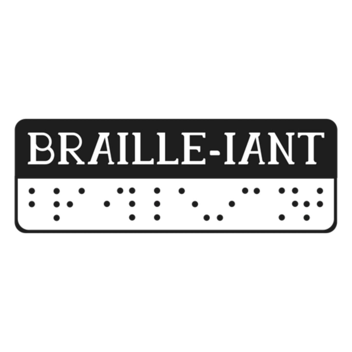 Braille-iant