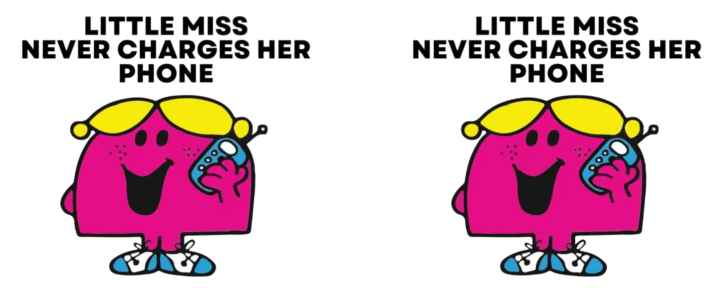 Little Miss Never Charges Her Phone