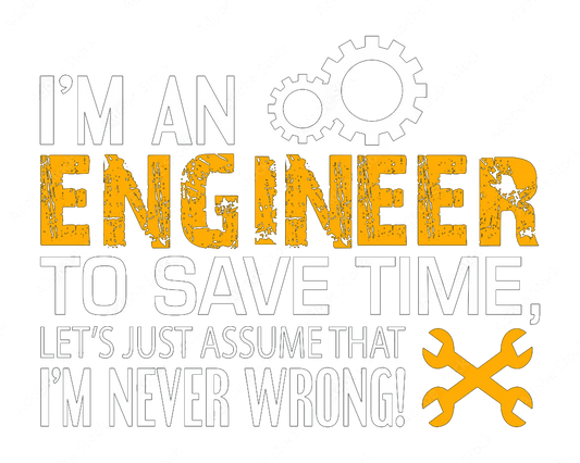 I'm An Engineer