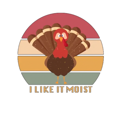I Like It Moist